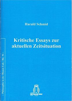 Kritische Essays zur aktuellen Zeitsituation