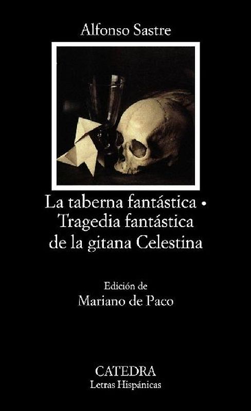 La taberna fantástica ; Tragedia fantástica de la gitana Celestina