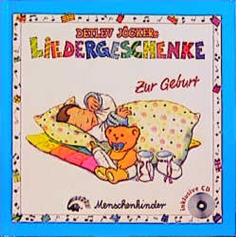 Detlev Jöckers Liedergeschenke. Buch mit Liedern, Reimen, Spielvorschlägen und CD / Zur Geburt