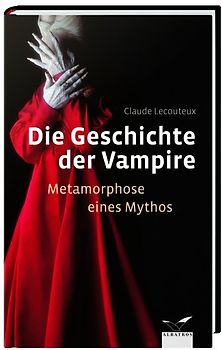 Die Geschichte der Vampire. Metamorphose eines Mythos