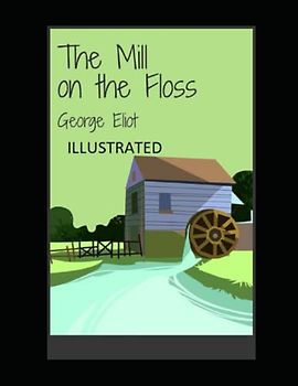 The Mill on the Floss Illustrated