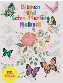 Schmetterling und blumen malbuch für mädchen ab 10 jahre: mandala schmetterlinge buch | entspannendes Malbuch für Erwachsene | Geschenk für Schmetterlinge Malbuch | Blumenliebhaber