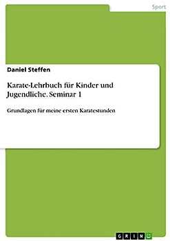 Karate-Lehrbuch für Kinder und Jugendliche. Seminar 1
