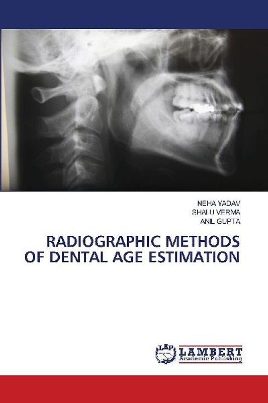RADIOGRAPHIC METHODS OF DENTAL AGE ESTIMATION