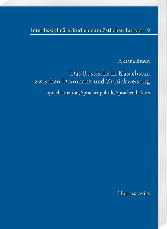 Das Russische in Kasachstan zwischen Dominanz und Zurückweisung