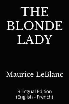 THE BLONDE LADY: Bilingual Edition (English - French)