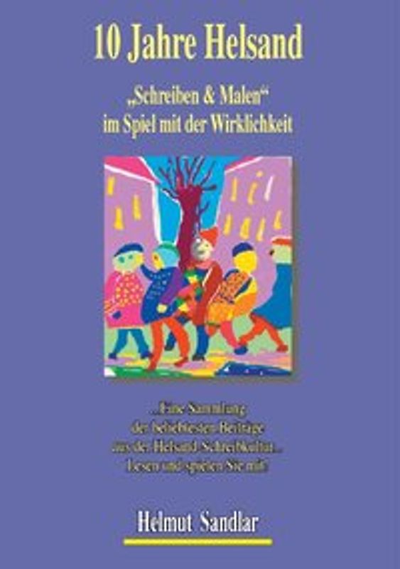 10 Jahre Helsand. "Schreiben & Malen" im Spiel mit der Wirklichkeit