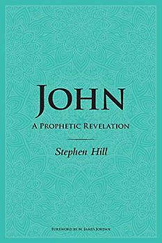 John: A Prophetic Revelation