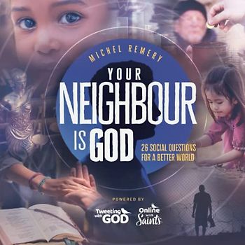 Your neighbour is GOD: 26 social questions for a better world