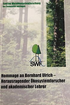Hommage an Bernhard Ulrich - Herausragender Ökosystemforscher und akademischer Lehrer
