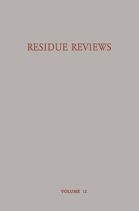 Residue Reviews Residues of Pesticides and other Foreign Chemicals in Foods and Feeds / Rückstands-Berichte Rückstände von Pesticiden und Anderen Fremdstoffen in Nahrungs- und Futtermitteln