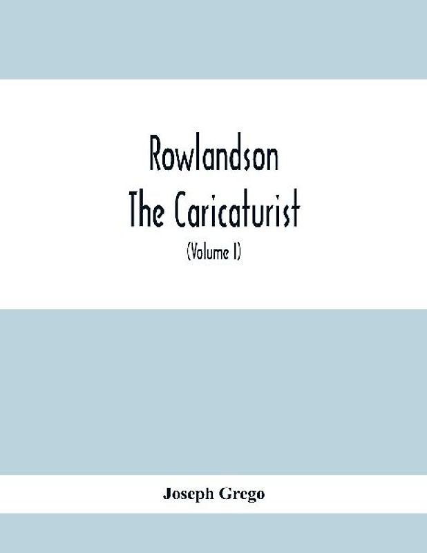 Rowlandson The Caricaturist