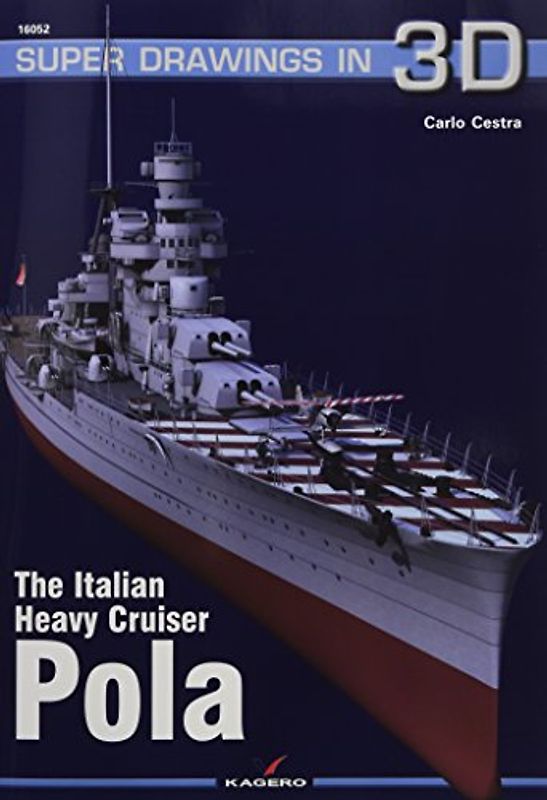 The Italian Heavy Cruiser Pola