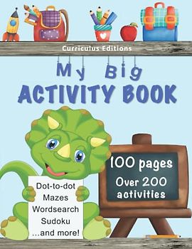 My Big Activity Book and Colouring Book (age 4-6) | Over 200 fun and educational activities: colouring pages, mazes, connect the dots, and more! | Activity book for kindergarden and grade one