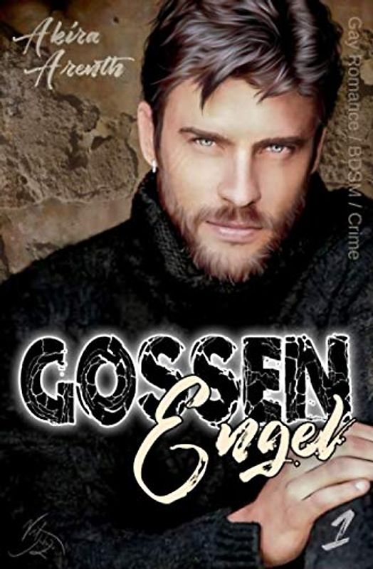 Gossenengel - 1: Gay Romance / BDSM / Crime