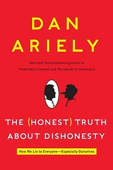 The Honest Truth About Dishonesty