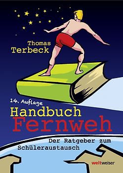 Handbuch Fernweh. Der Ratgeber zum Schüleraustausch