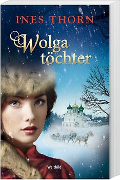 Wolgatöchter - Ines Thorn [Taschenbuch, Weltbild]