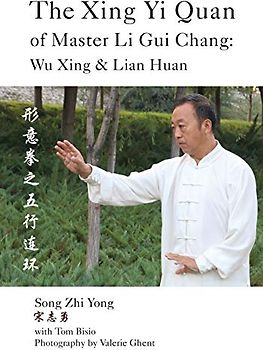 The Xing Yi Quan of Master Li Gui Chang