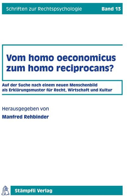 Vom homo oeconomicus zum homo reciprocans?