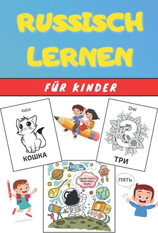 Russisch lernen für Kinder: Malbuch - Übungsbuch für Anfänger - Sprachen Deutsch Russische