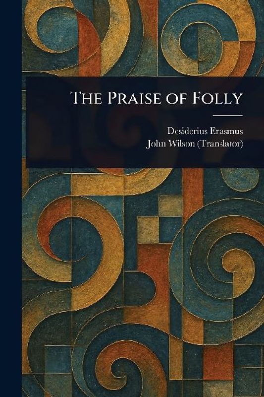 The Praise of Folly