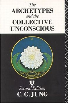 Archetypes and the Collective Unconscious (Collected Works of C.G. Jung) - Jung, C G