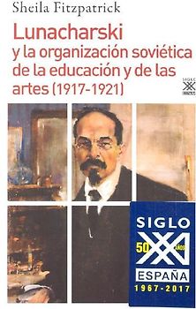Lunacharski y la organización soviética de la educación y de las artes, 1917-1921