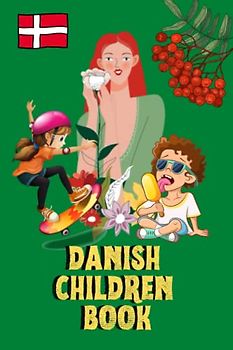 Danish Children Book: Fun and Educational, My First Words, Bilingual Learning, For Kids, 87 Pages, 6x9 in