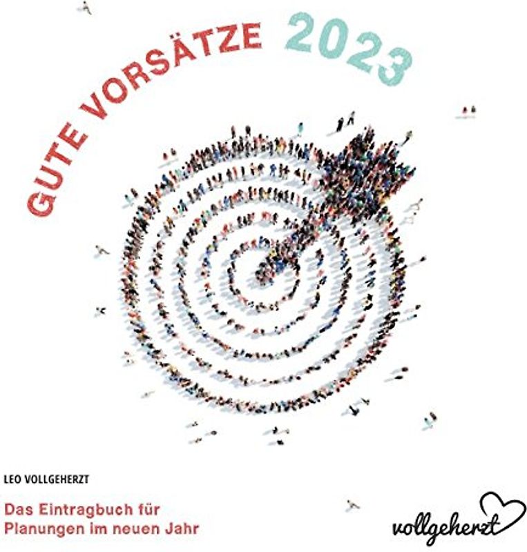vollgeherzt: Gute Vorsätze 2023: Das Eintragbuch für Planungen im neuen Jahr