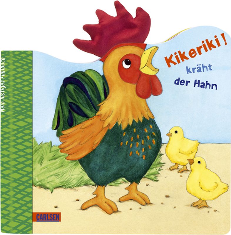 Kikeriki! kräht der Hahn