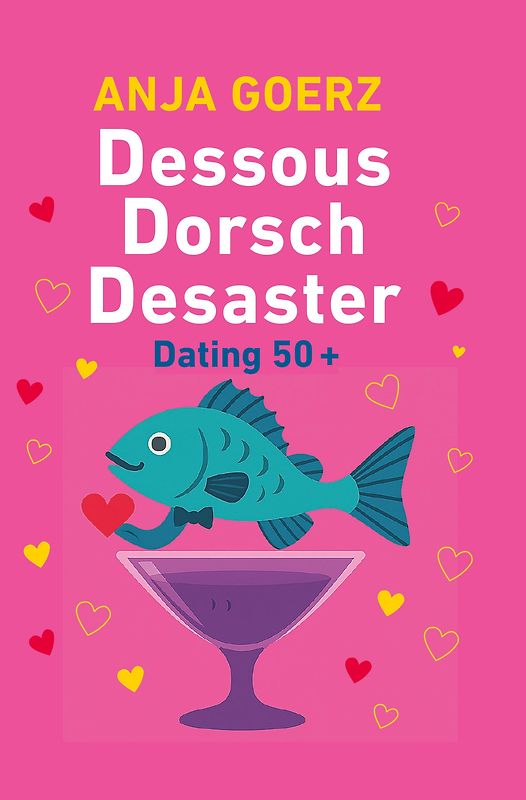 Dessous Dorsch Desaster