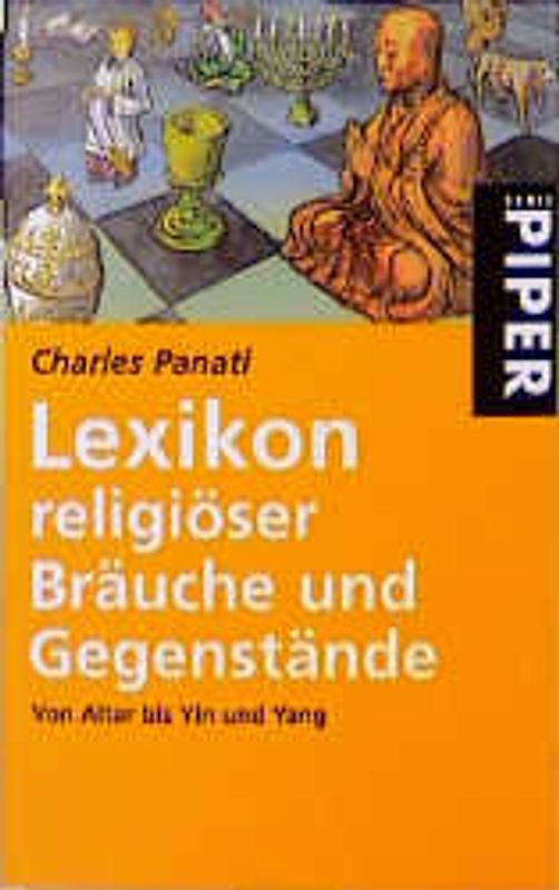 Populäres Lexikon religiöser Bräuche und Gegenstände. Von Altar bis Yin und Yang