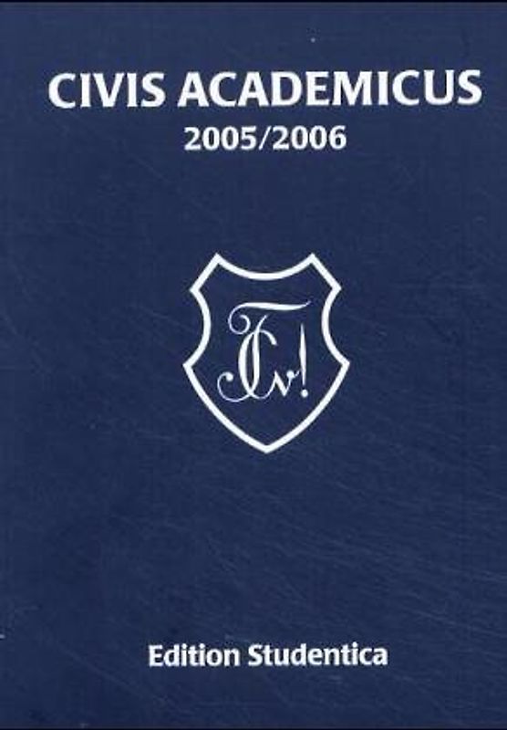 Civis Academicus 2002/2003. Handbuch der deutschen, österreichischen und schweizerischen Korporationen und studentischen Vereinigungen an Universitäten und Hochschulen sowie Pennalien (Schülerverbindungen)