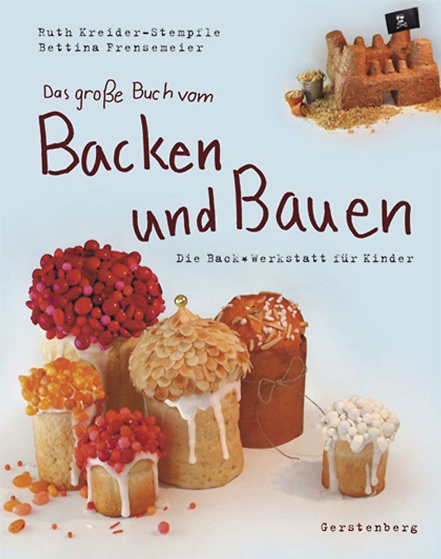 Das große Buch vom Backen & Bauen