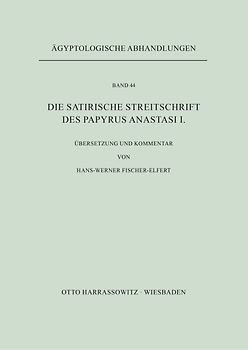 Die satirische Streitschrift des Papyrus Anastasi I.