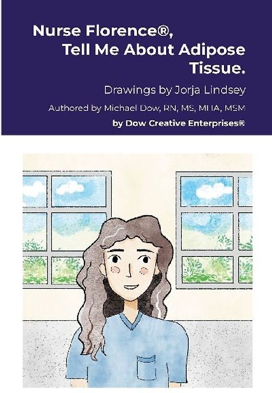 Nurse Florence®, Tell Me About Adipose Tissue.