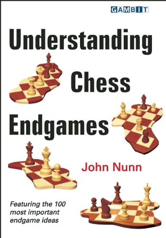 Understanding Chess Endgames - Nunn, John