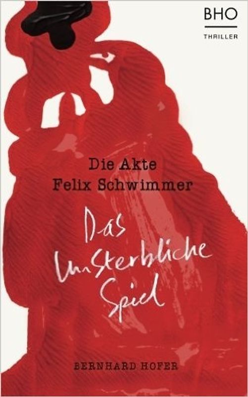 Das unsterbliche Spiel: Die Akte Felix Schwimmer
