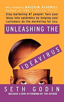 Unleashing the Ideavirus - Seth Godin