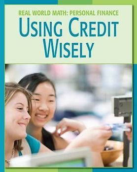 Using Credit Wisely