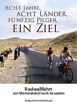 Acht Jahre, acht Länder, fünfzig Pilger, ein Ziel