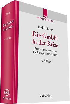 Die GmbH in der Krise. Rechts- und Haftungsfragen der Unternehmenssanierung Insolvenzgesellschaftsrecht