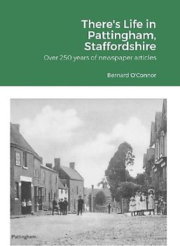 There's Life in Pattingham, Staffordshire