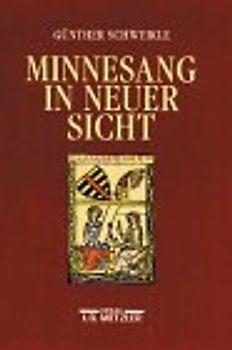 Minnesang in neuer Sicht
