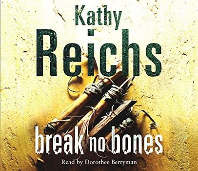 Break No Bones - Kathy Reichs [5 Audio CDs]