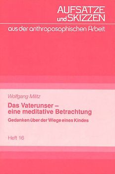Das Vaterunser - eine meditative Betrachtung