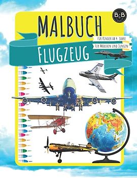Malbuch für Kinder ab 4 Jahre Für Mädchen und Jungen Flugzeug: Flughafen vielen Flugzeuge in unserem Buch Malbuch entwickelt feinmotorische ... Luftfahrtfan Jungen Geschwisterschultüte