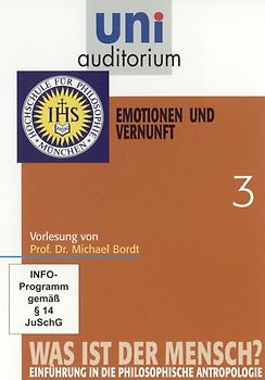 uni auditorium: Was ist der Mensch, Teil 3 Emotionen und Vernunft von Prof. Dr. Michael Bordt DVD