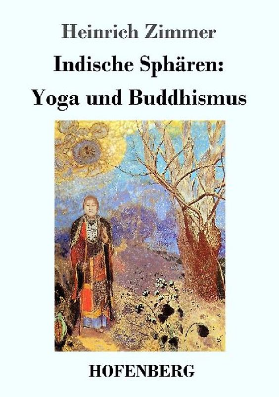 Indische Sphären: Yoga und Buddhismus